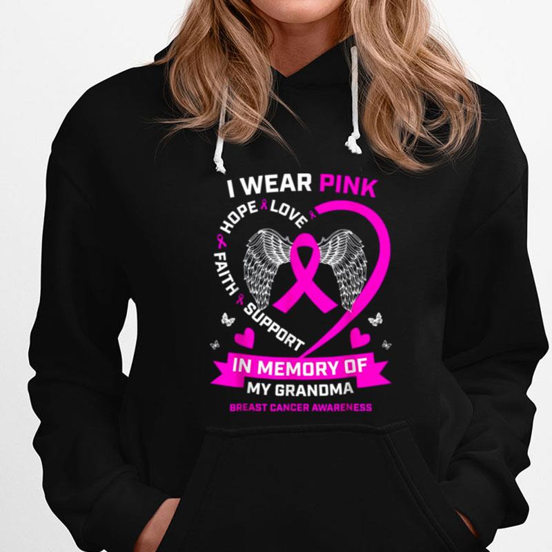 Breast Cancer I Wear Pink In Memory Of My Grandma Faith T-Shirts