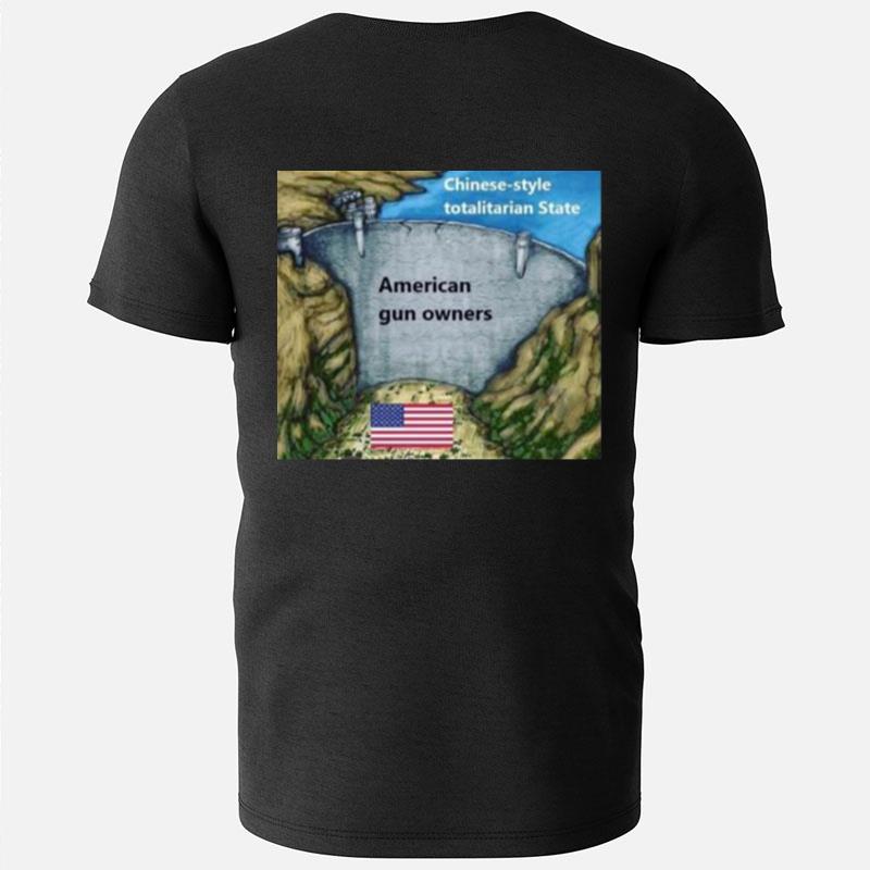 Chinese Style Totalitarian State American Gun Owners T-Shirts