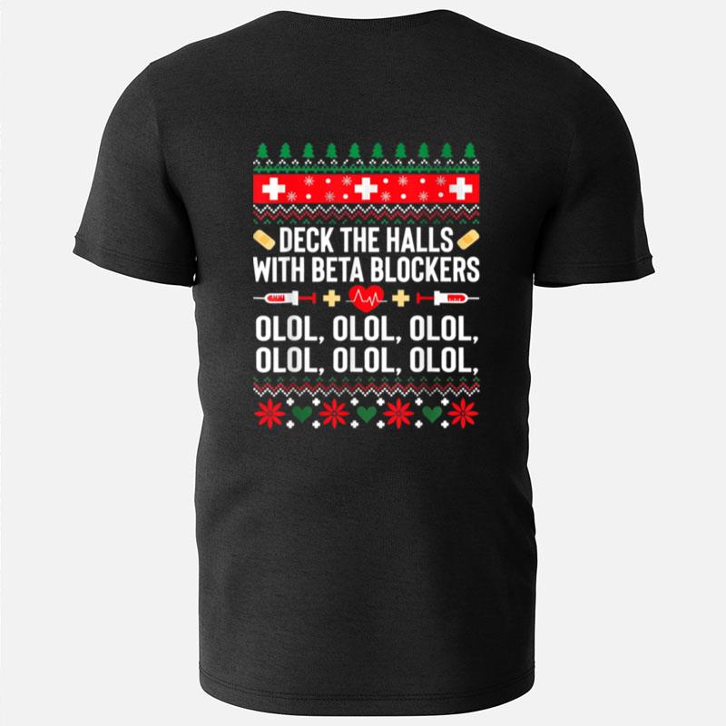 Deck Halls With Beta Blockers Funny Christmas Nurse T-Shirts