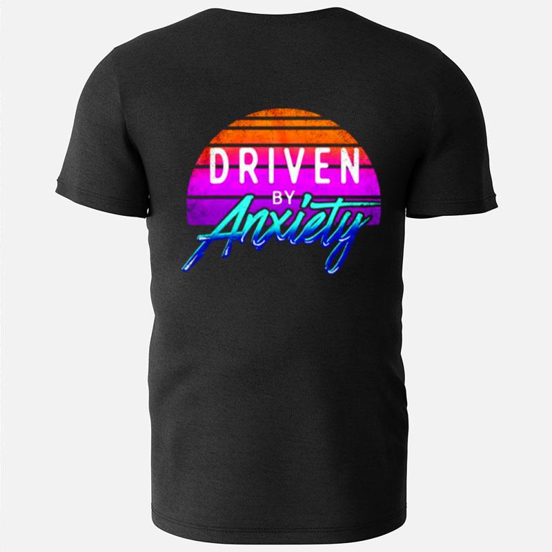 Driven By Anxiety Retro T-Shirts