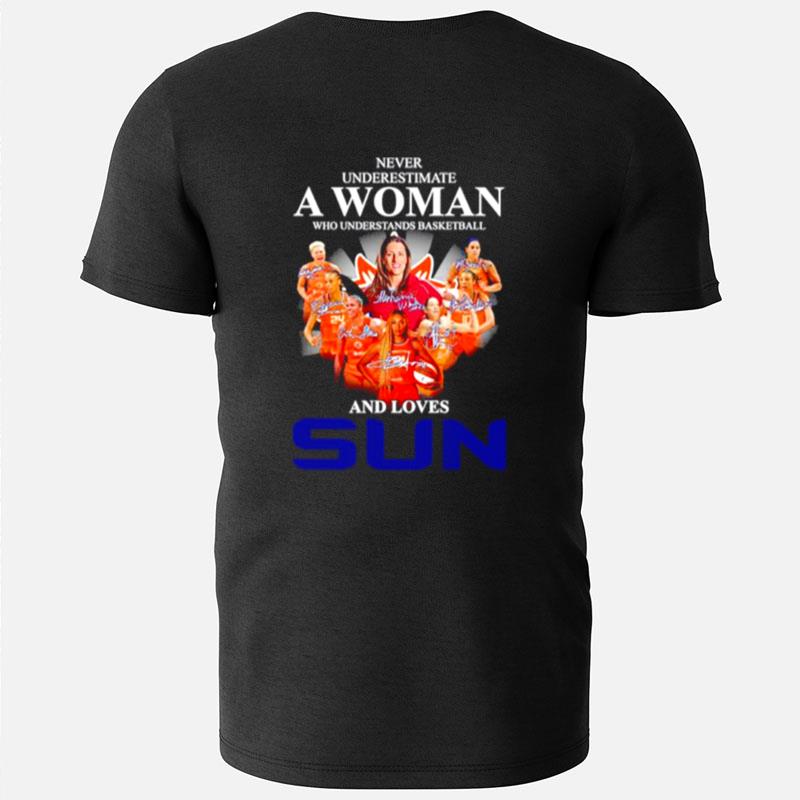 Never Underestimate A Woman Who Understands Basketball And Loves Sun Signatures T-Shirts