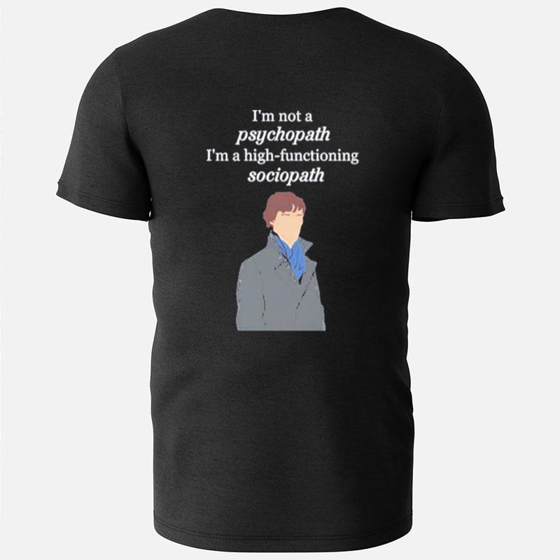 Sherlock Minimalist I'm Not A Psychopath T-Shirts