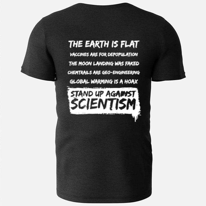 The Earth Is Flat Vaccines Are For Depopulation The Moon Landing Was Faked T-Shirts
