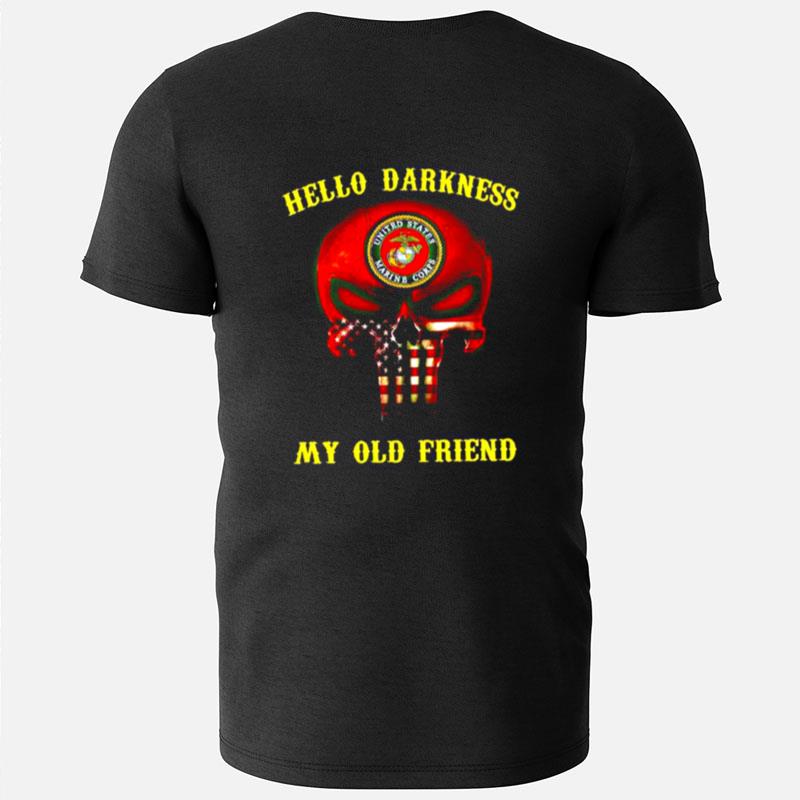 Usmc Hello Darkness My Old Friend T-Shirts
