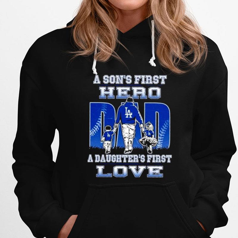 A Son's First Hero A Daughter's First Love Los Angeles Dodgers T-Shirts