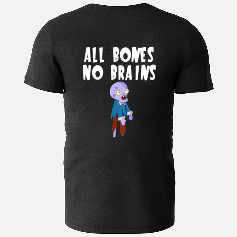 All Bones No Brains Halloween Zombie T-Shirts