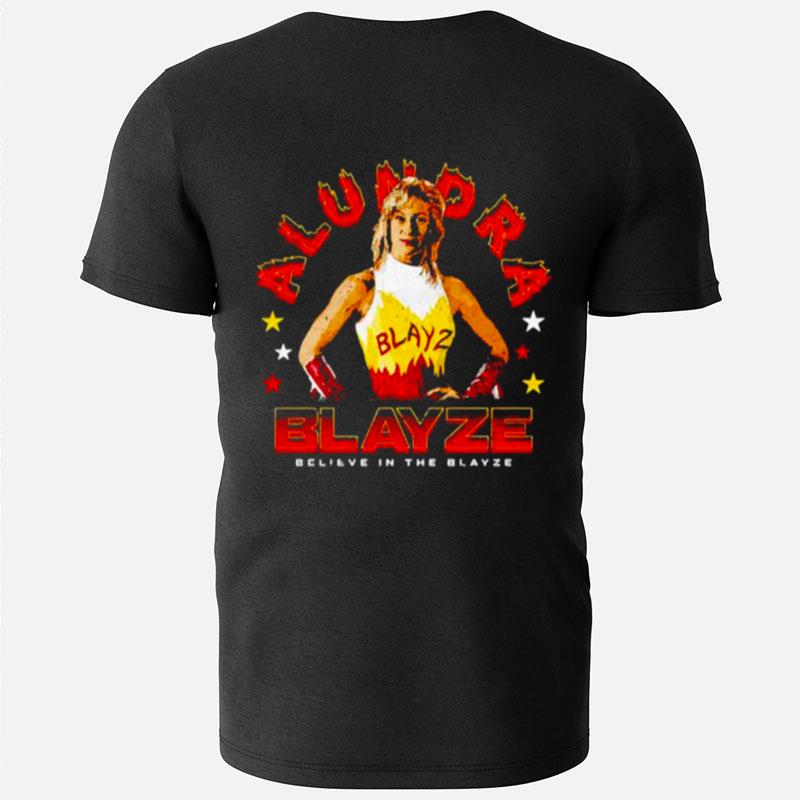 Alundra Blayze Believe In The Blayze T-Shirts