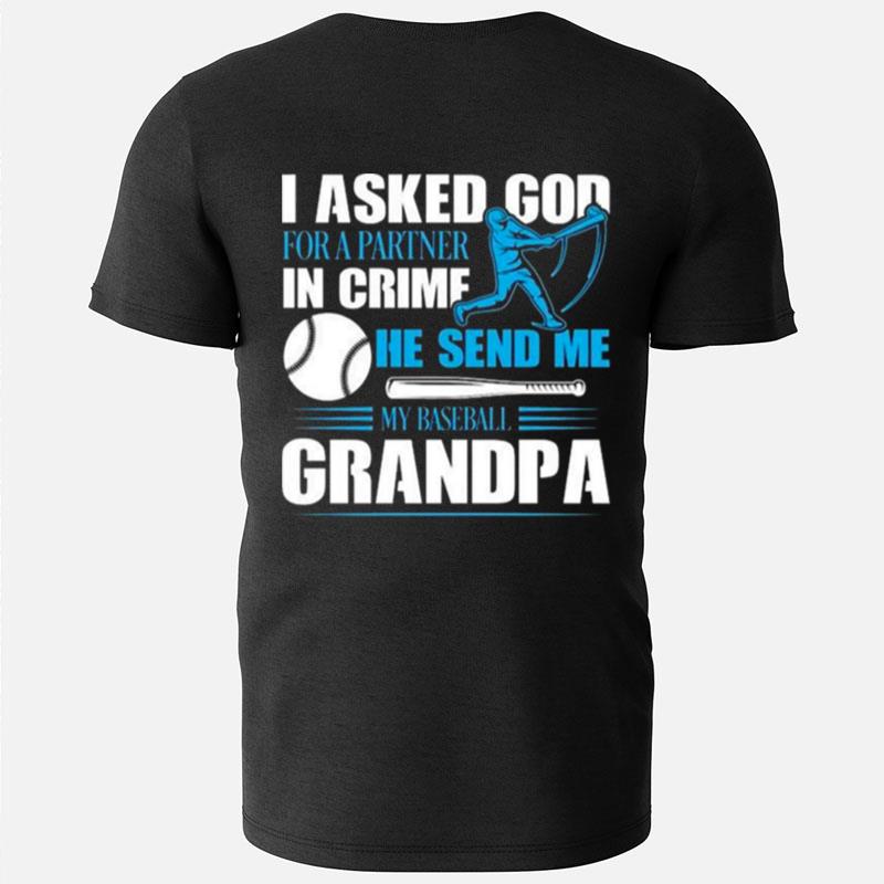 Baseball I Asked God For A Partner In Crime He Send Me My Baseball Grandpa T-Shirts