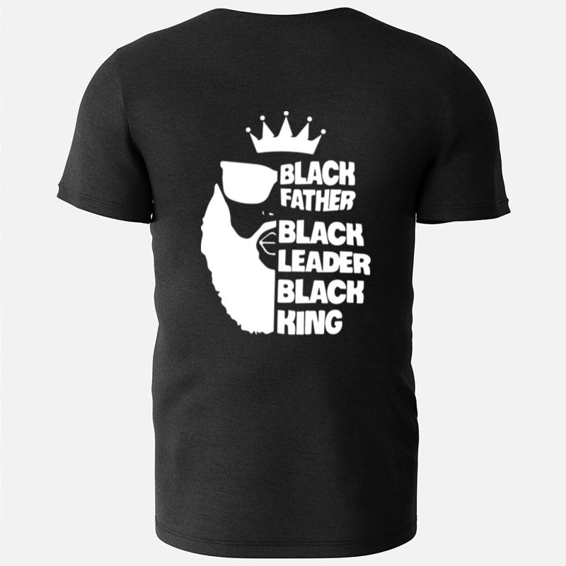 Black Father Black Leader Black King T-Shirts
