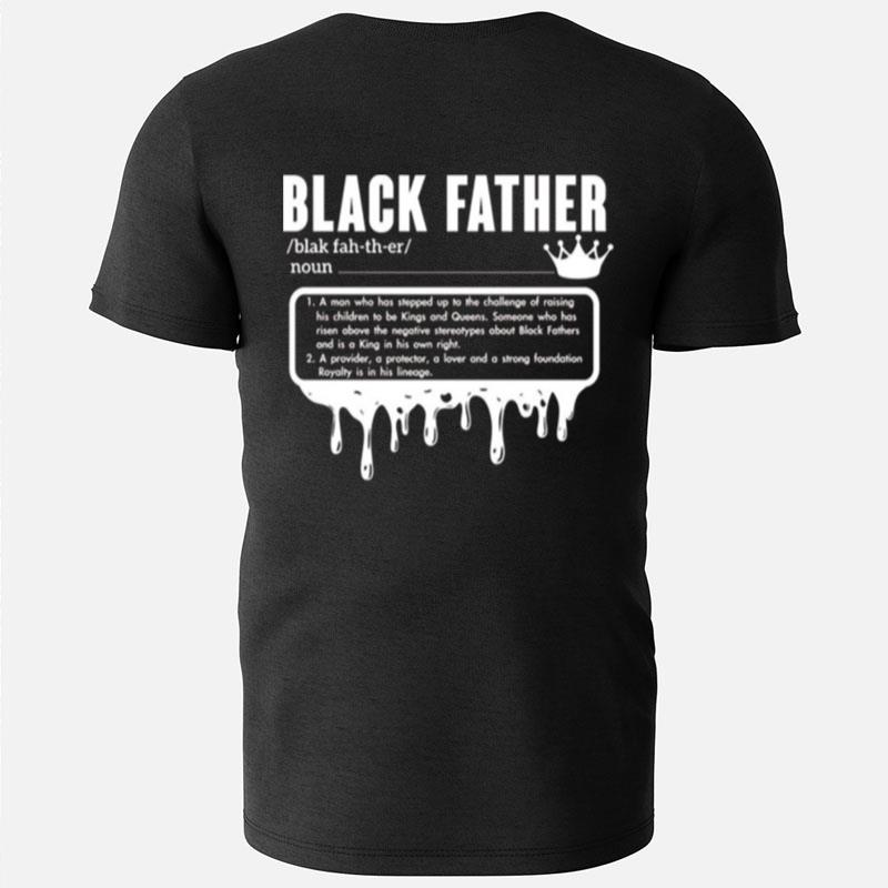 Black Father King Dad Black Lives Matter T-Shirts