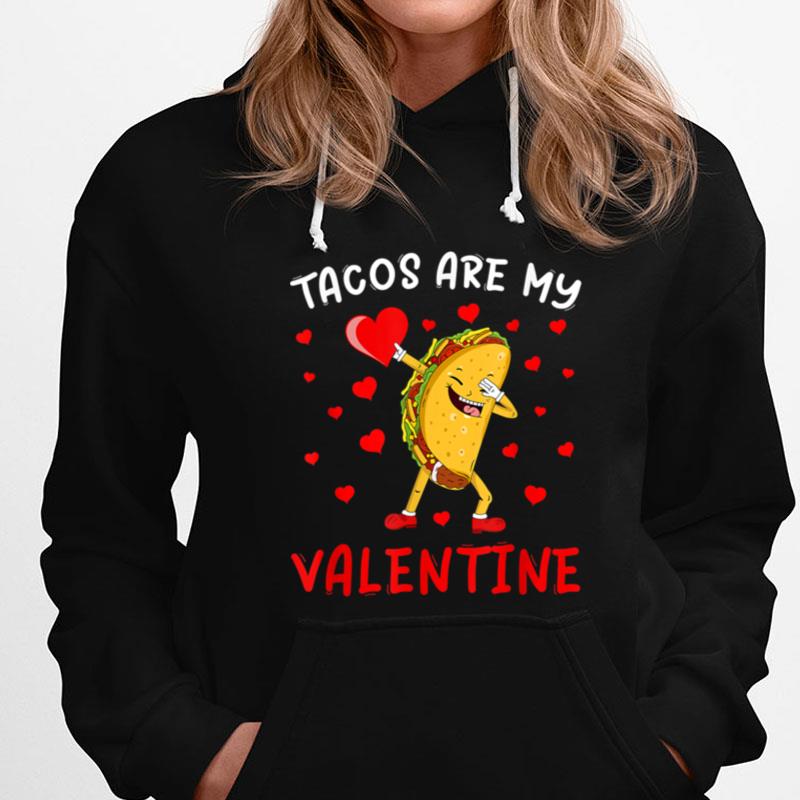 Dabbing Tacos Are My Valentine Taco Mexican Food Lover T-Shirts