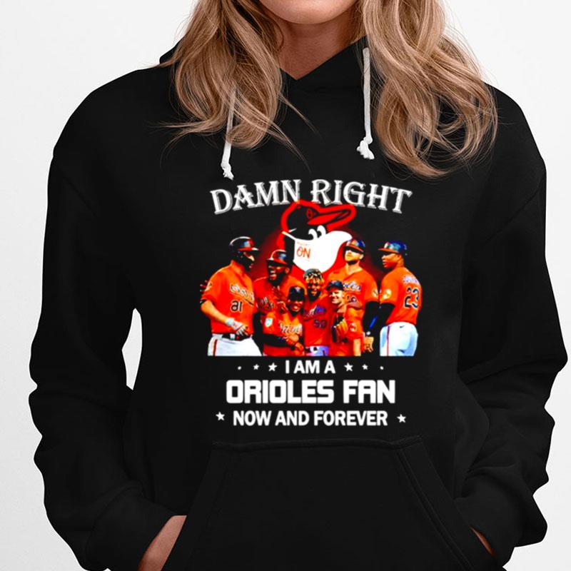 Damn Right I Am An Baltimore Orioles Masks Fan Now And Forever T-Shirts