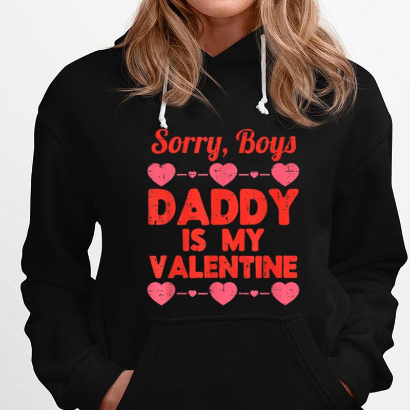 Daughter Sorry Boys Daddy Is My Valentine Baby Girl Toddler T-Shirts