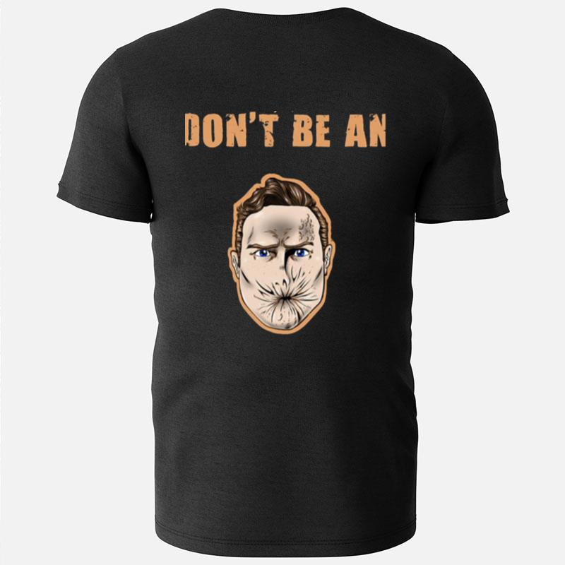 Dont Be An Arseface Preacher Series T-Shirts