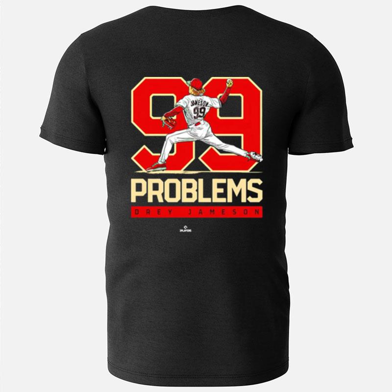 Drey Jameson 99 Problems T-Shirts
