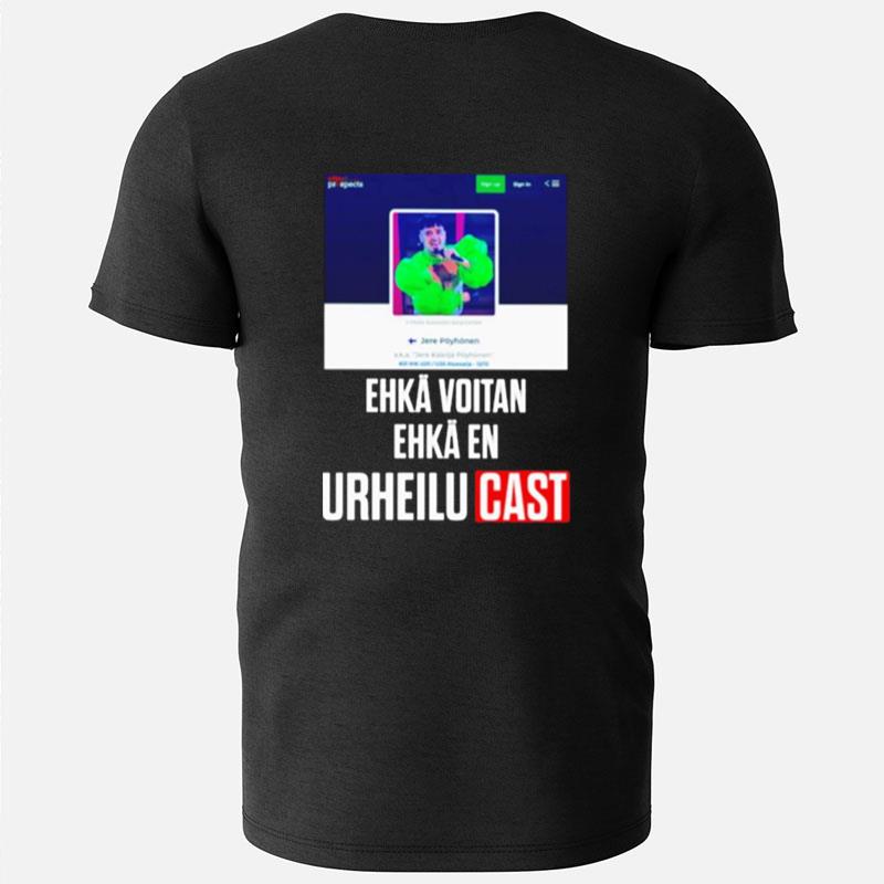 Ehkä Voitan Ehkä En Urheilucas T-Shirts