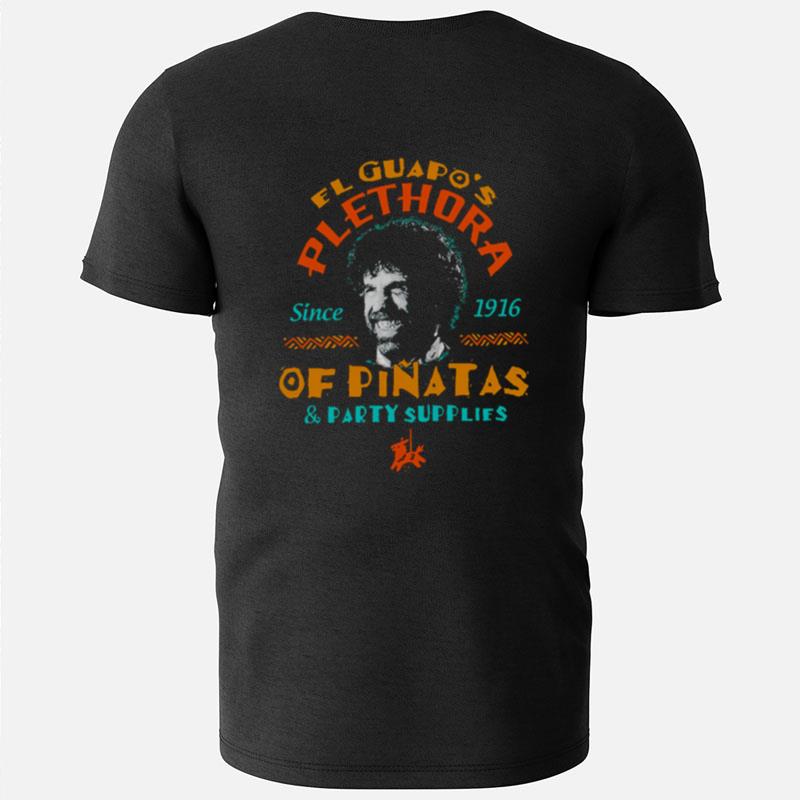 El Guapo's Plethora Of Pinatas And Party Supplies Retro Three Amigos T-Shirts