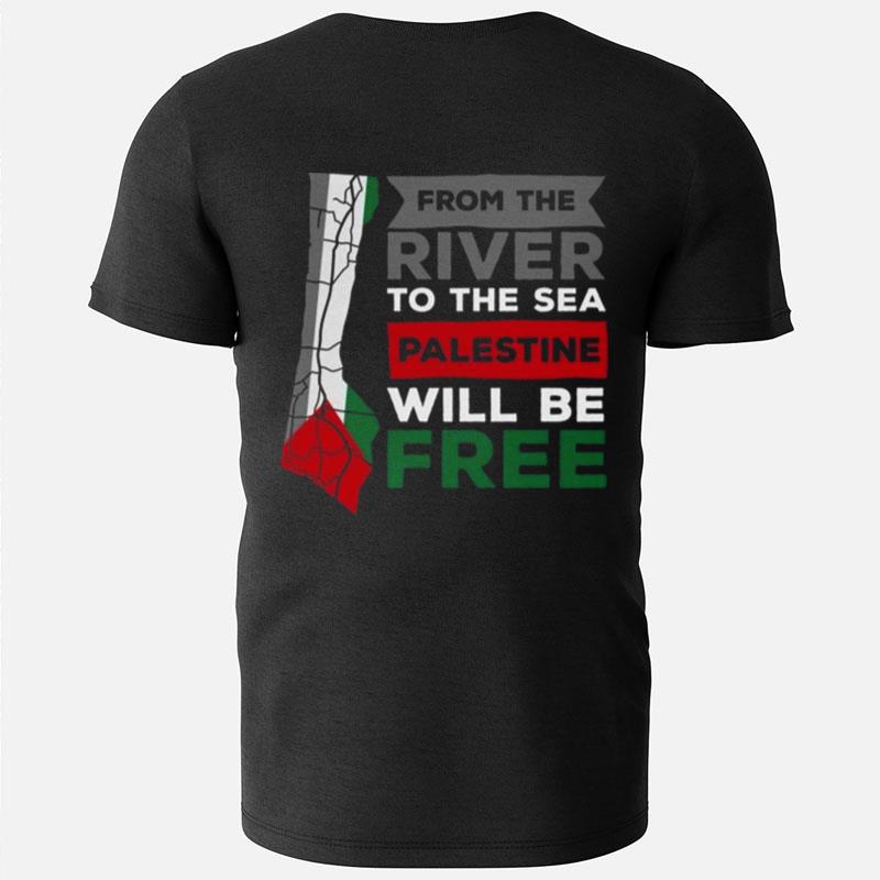 From The River To The Sea Palestine Will Be Free T-Shirts