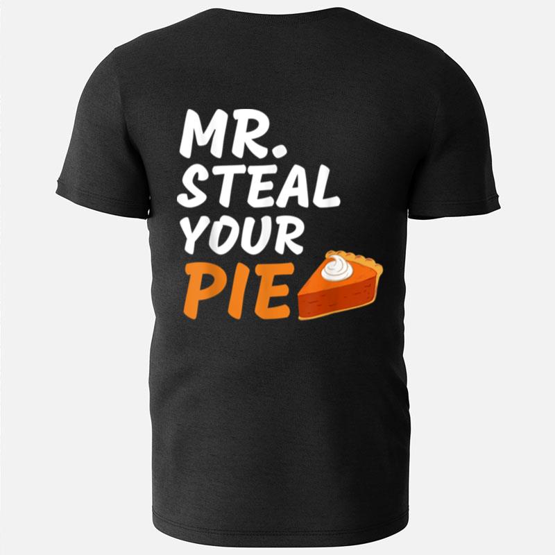 Funny Mr Steal Your Pie Thanksgiving T-Shirts