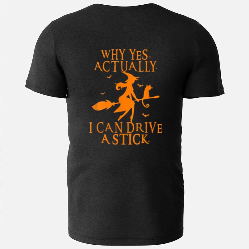 Funny Womens Why Yes Actually I Can Drive A Stick Halloween T-Shirts
