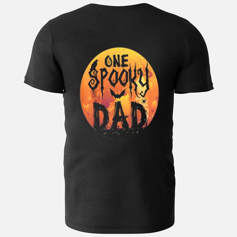 Halloween Single Dad One Spooky Dad Scary Horror Night T-Shirts