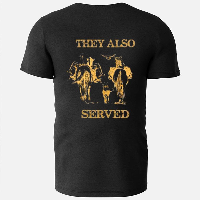 Horse They Also Served T-Shirts