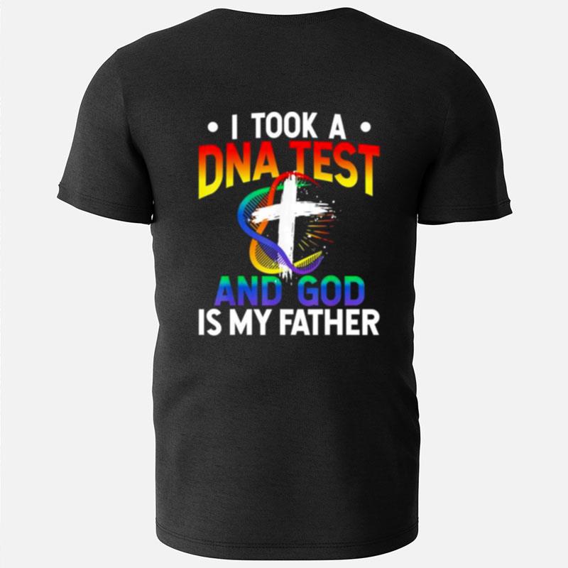 I Took A Dna Test And God Is My Father T-Shirts