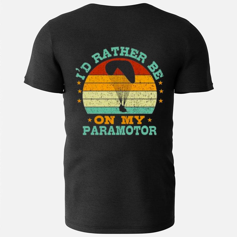 I'D Rather Be On My Paramotor Vintage T-Shirts
