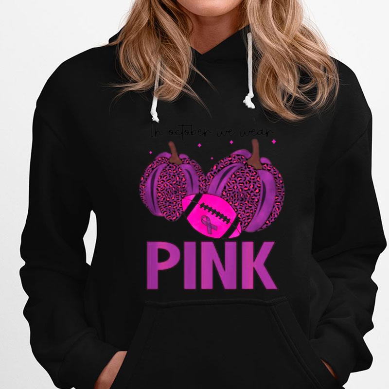 In October We Wear Pink Football Cute Breast Cancer Awareness T-Shirts