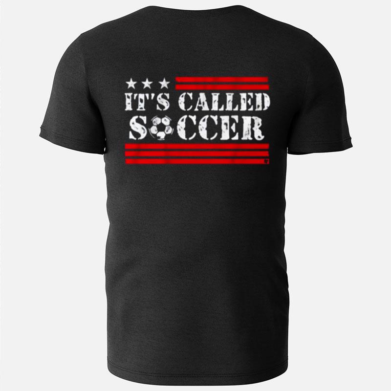 It's Called Soccer T-Shirts