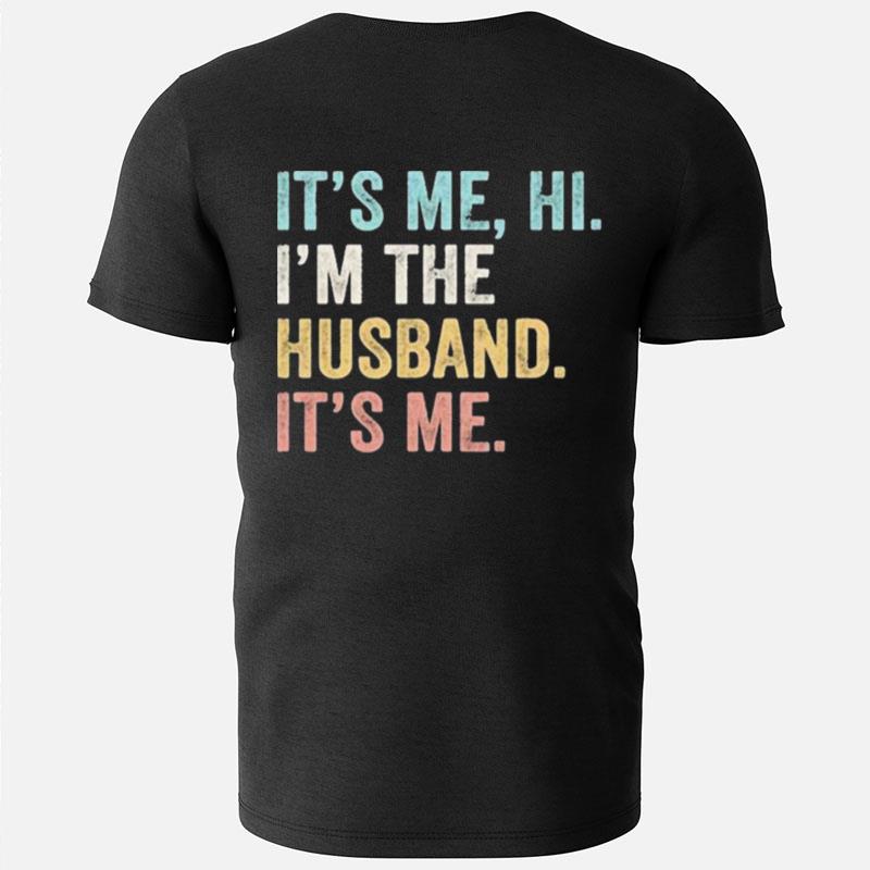It's Me Hi I'm The Husband It's Me Vintage T-Shirts
