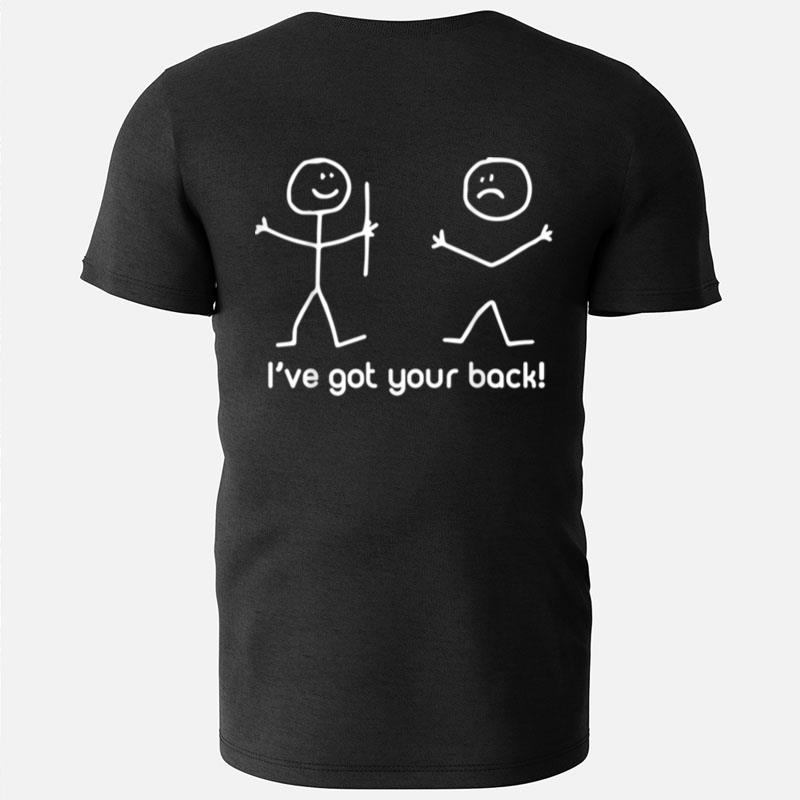 I've Got Your Back Funny T-Shirts