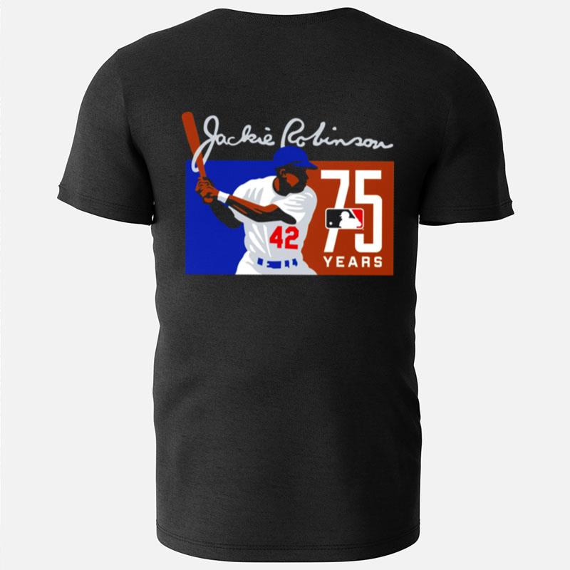 Jackie Robinson 42 Jackie Robinson 75Th Anniversary T-Shirts
