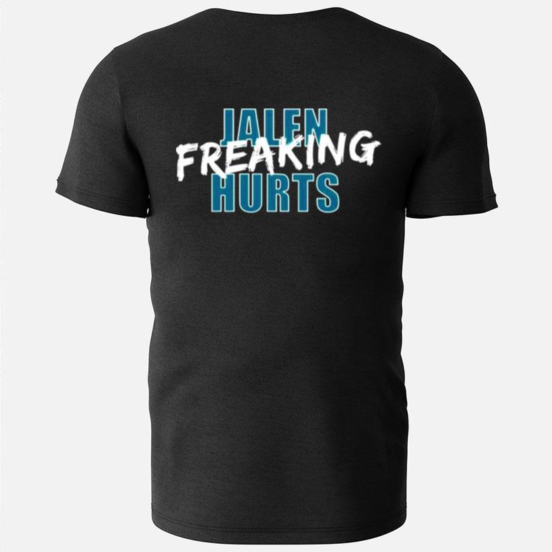Jalen Freaking Hurts T-Shirts