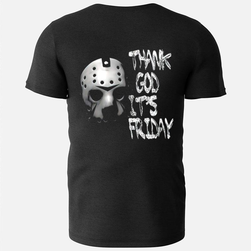 Jason Thank God Its Friday Scary Movie Friday The 13Th T-Shirts