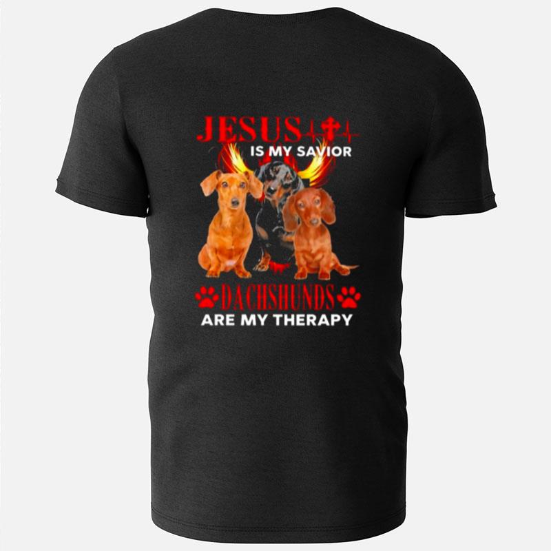 Jesus Is My Savior Dachshunds Are My Therapy T-Shirts