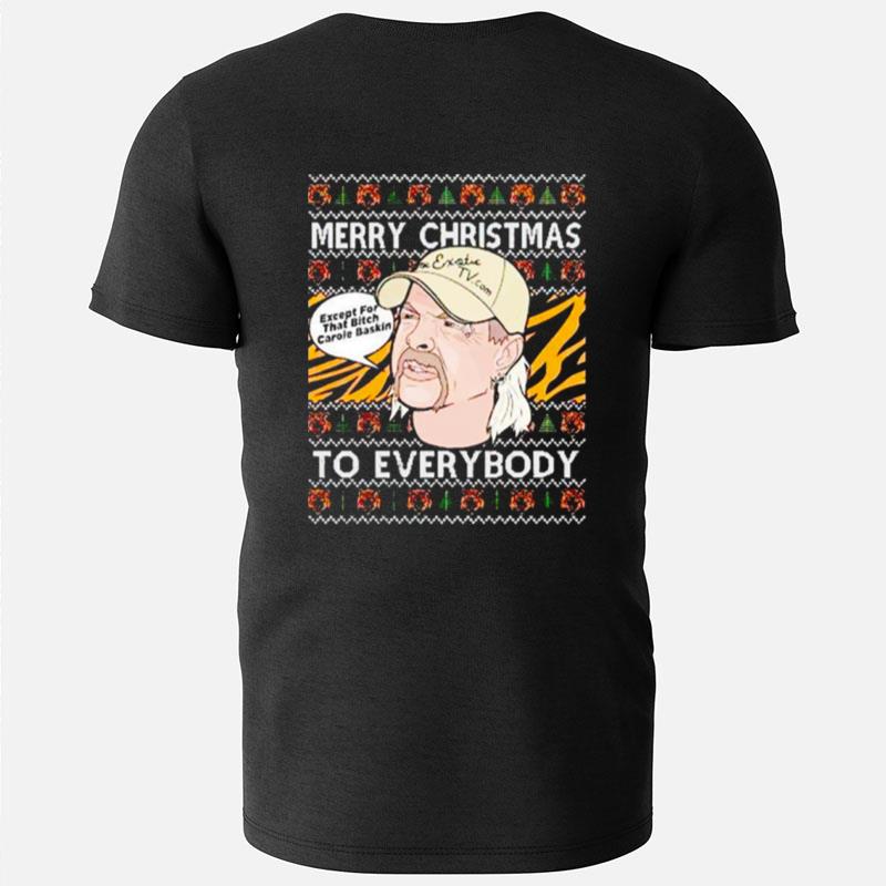 Joe Exotic Merry Christmas To Everybody T-Shirts