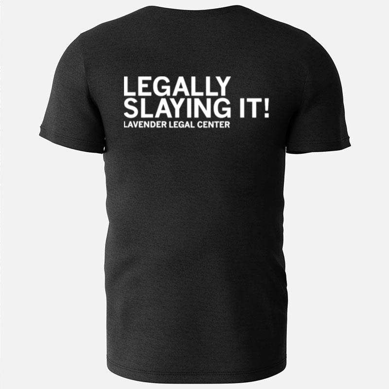 Legally Slaying It Lavender Legal Center T-Shirts