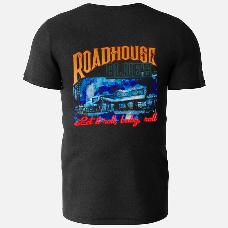 Let It Rool Baby Roll Vintage Art Roadhouse Blues T-Shirts