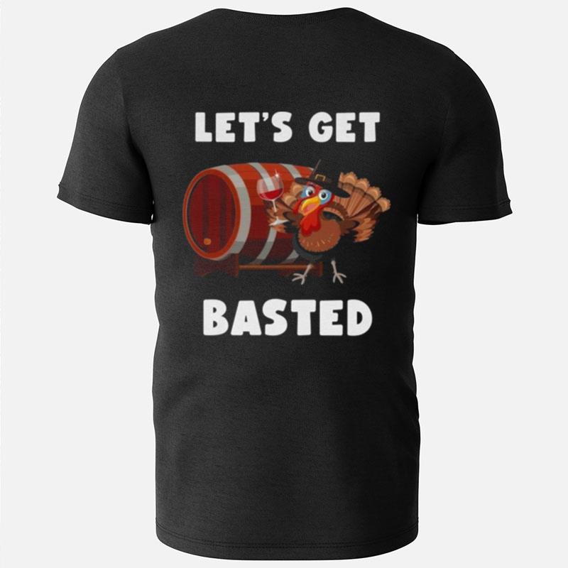 Lets Get Basted T-Shirts