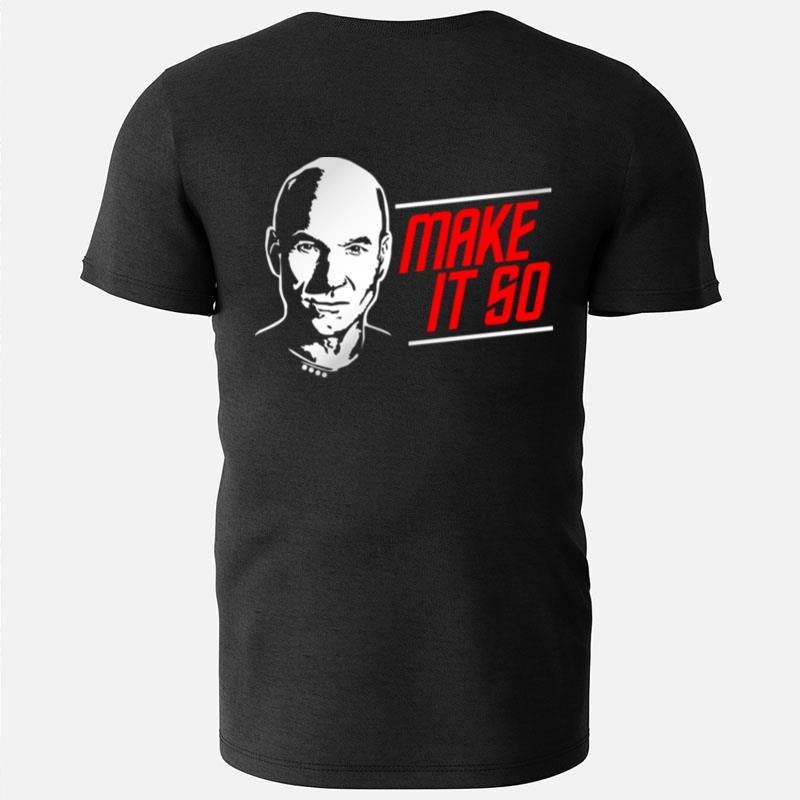 Make It So Star Jean Luc Satire Trek Picard Captain T-Shirts
