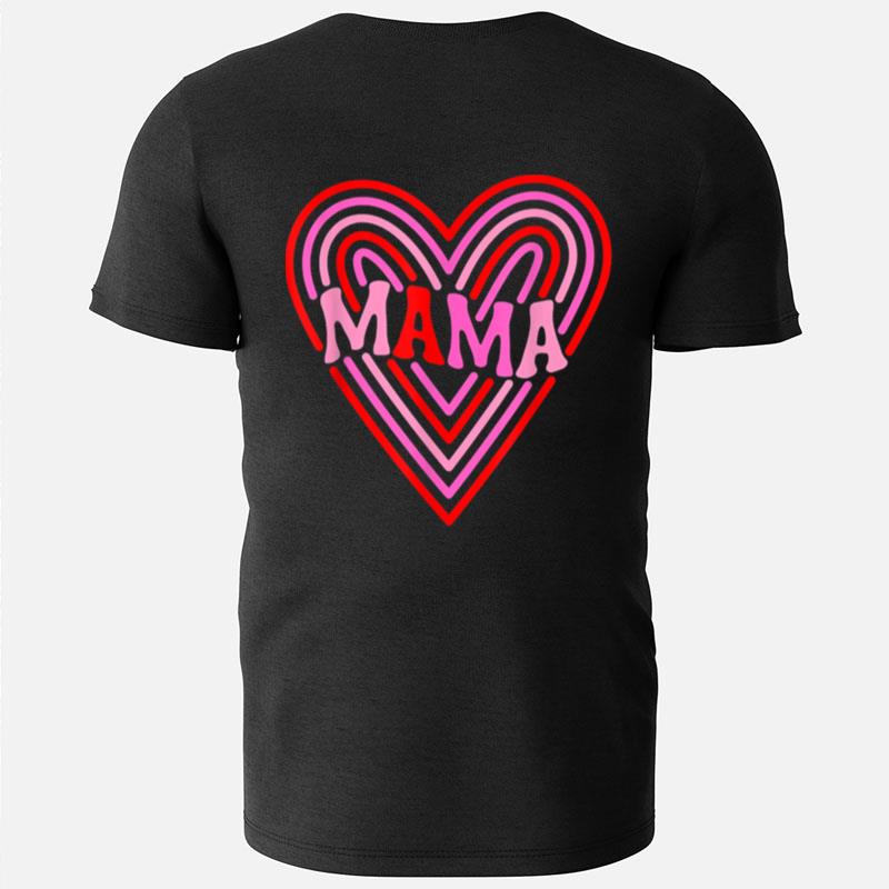 Mama Heart Matching Valentine Mom T-Shirts