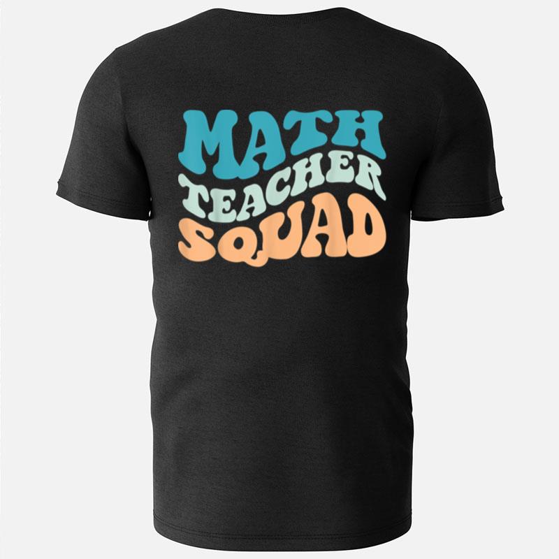 Math Teacher Squad Funny Math Lover Groovy Wavy Retro T-Shirts