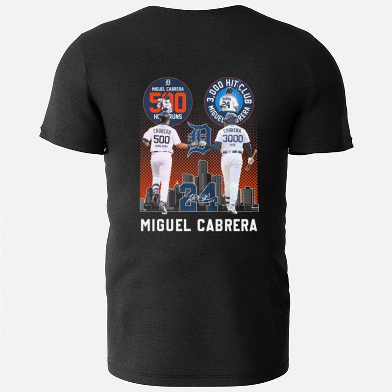 Miguel Cabrera 500 Home Runs Cabrera 3000 Hits Miguel Cabrera City Signatures T-Shirts