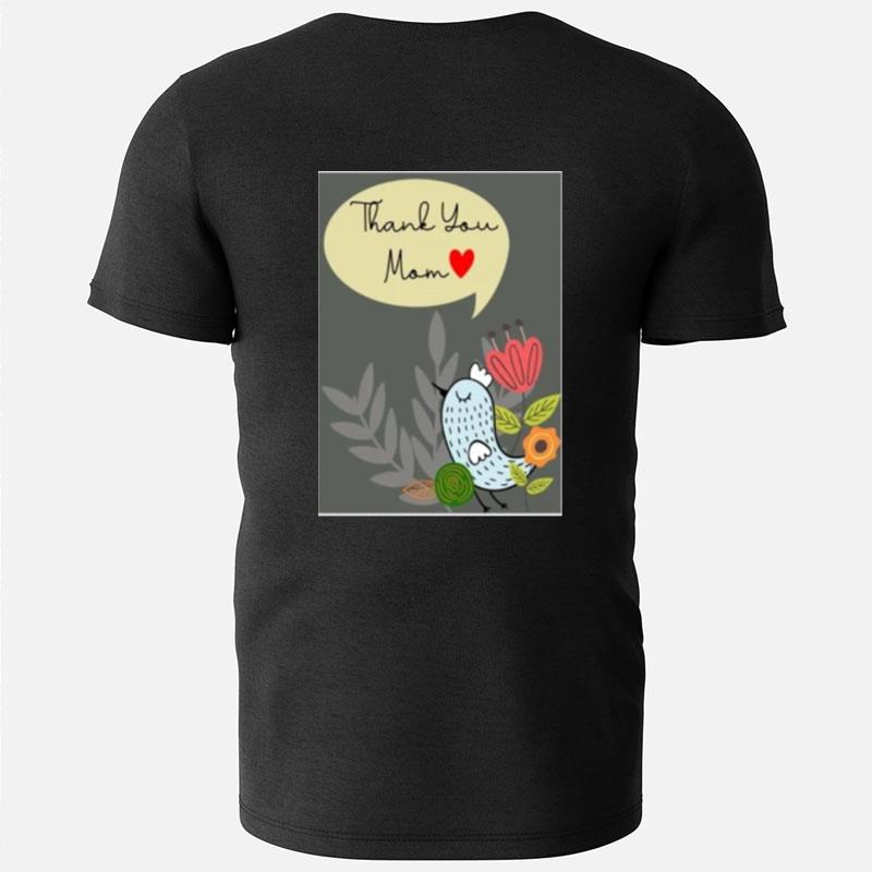 Mother Day Thank You Mom T-Shirts