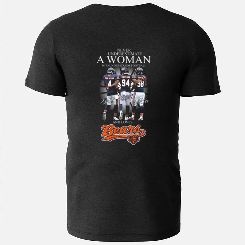 Never Underestimate A Woman Who Understands Football And Loves Chicago Bears Jackson Quinn And Smith Signatures T-Shirts