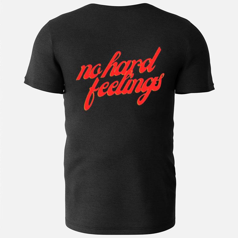No Hard Feelings Red Text T-Shirts