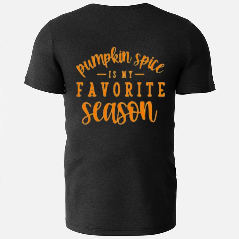 Pumkin Spice Is My Favorite Season Halloween T-Shirts