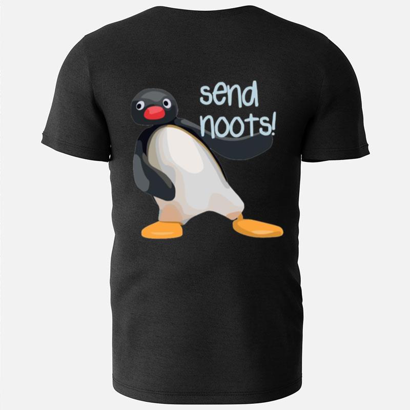 Send Noots Meme Pingu The Pengouin T-Shirts