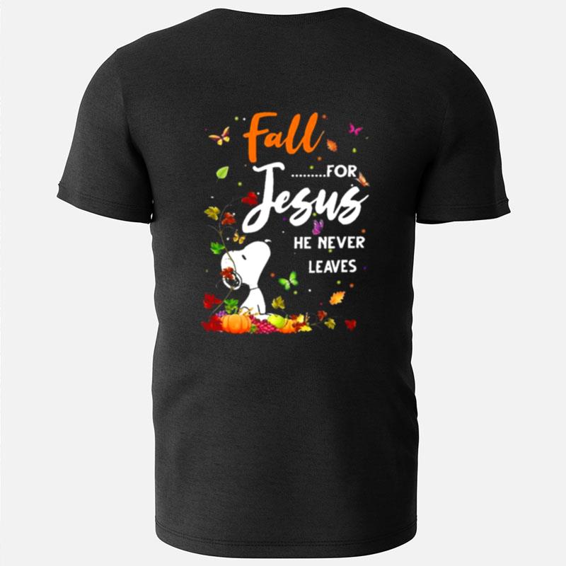 Snoopy Fall For Jesus He Never Leaves T-Shirts